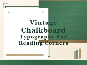 Vintage Chalkboard Typography Fonts for Cozy Reading Corners